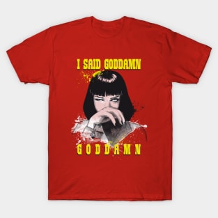 Goddamn Mia! T-Shirt